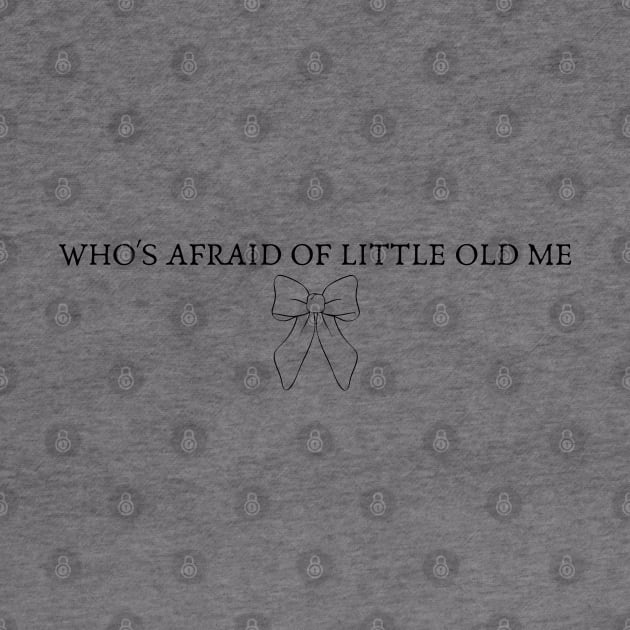 Who's Afraid Of Little Old Me? TS The Tortured Poets Department by theKKstore